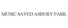 MUSIC SAVED ASBURY PARK