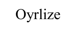 OYRLIZE