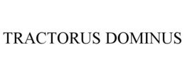 TRACTORUS DOMINUS
