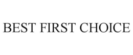 BEST FIRST CHOICE