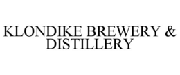 KLONDIKE BREWERY & DISTILLERY