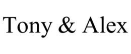 TONY & ALEX