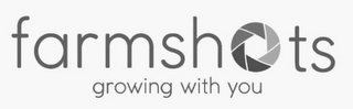 FARMSHOTS GROWING WITH YOU