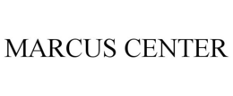 MARCUS CENTER