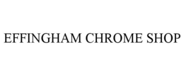 EFFINGHAM CHROME SHOP