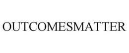 OUTCOMESMATTER