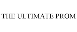 THE ULTIMATE PROM