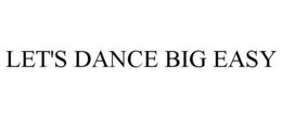 LET'S DANCE BIG EASY