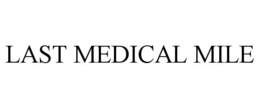 LAST MEDICAL MILE