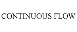 CONTINUOUS FLOW