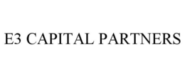 E3 CAPITAL PARTNERS