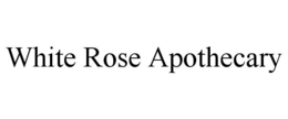 WHITE ROSE APOTHECARY