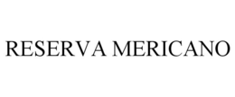 RESERVA MERICANO