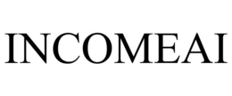 INCOMEAI