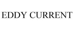 EDDY CURRENT