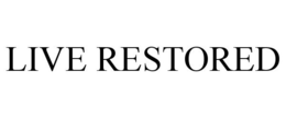LIVE RESTORED