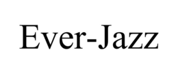 EVER-JAZZ