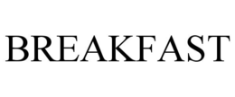 BREAKFAST