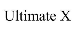 ULTIMATE X