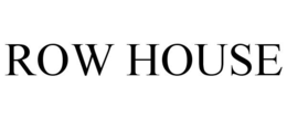 ROW HOUSE