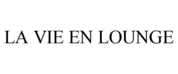 LA VIE EN LOUNGE
