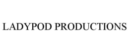 LADYPOD PRODUCTIONS