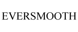 EVERSMOOTH