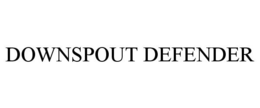DOWNSPOUT DEFENDER