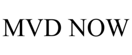 MVD NOW