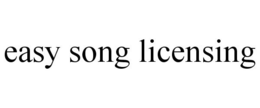 EASY SONG LICENSING