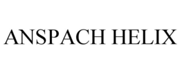 ANSPACH HELIX