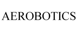 AEROBOTICS