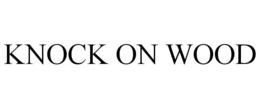 KNOCK ON WOOD