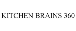 KITCHEN BRAINS 360