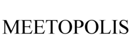 MEETOPOLIS