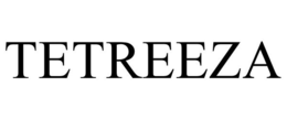 TETREEZA