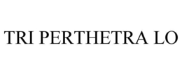 TRI PERTHETRA LO