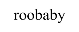 ROOBABY