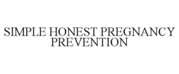 SIMPLE HONEST PREGNANCY PREVENTION