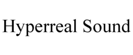 HYPERREAL SOUND