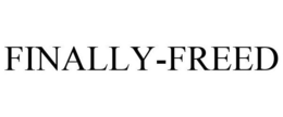 FINALLY-FREED