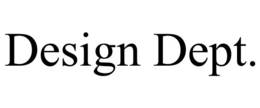 DESIGN DEPT.