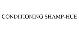 CONDITIONING SHAMP-HUE