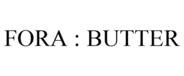 FORA : BUTTER