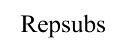 REPSUBS