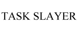 TASK SLAYER