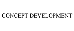 CONCEPT DEVELOPMENT
