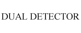 DUAL DETECTOR