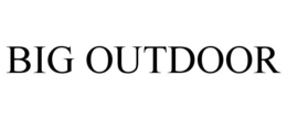 BIG OUTDOOR
