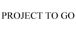 PROJECT TO GO